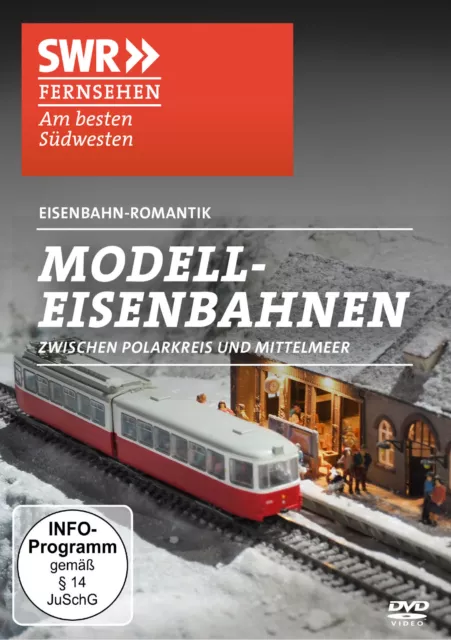 DVD Modellbahnen zwischen Polarkreis und Mittelmeer Eisenbahnromantik SWR