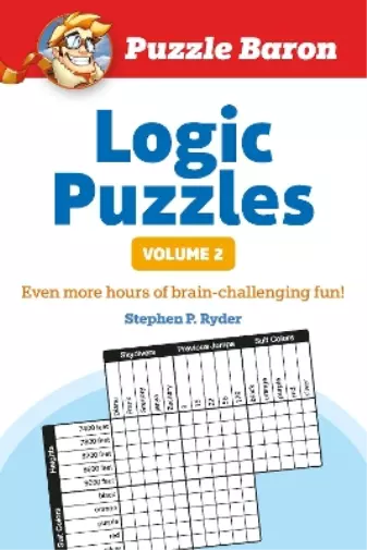 Puzzle Baron Puzzle Baron's Logic Puzzles, Volume 2 (Paperback) PUZZLE BARON