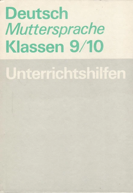 Muttersprache 9 Arbeitsheft Lösungen Volk Und Wissen DEUTSCH MUTTERSPRACHE KL. 9/10 Unterrichtshilfen/Volk u Wissen/DDR