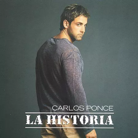 LA HISTORIA BY Carlos Ponce (CD, Nov-2003, EMI Music Distribution