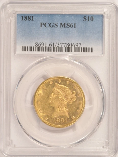 1881 $10 Gold Liberty Eagle Coin PCGS MS61 Pre-1933 Gold
