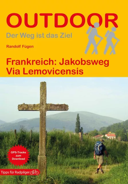 Frankreich: Jakobsweg Via Lemovicensis Randolf Fügen