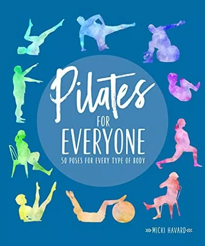 Pilates pour Everyone : 50 Exercices pour Every Type De Corps Par Havard,