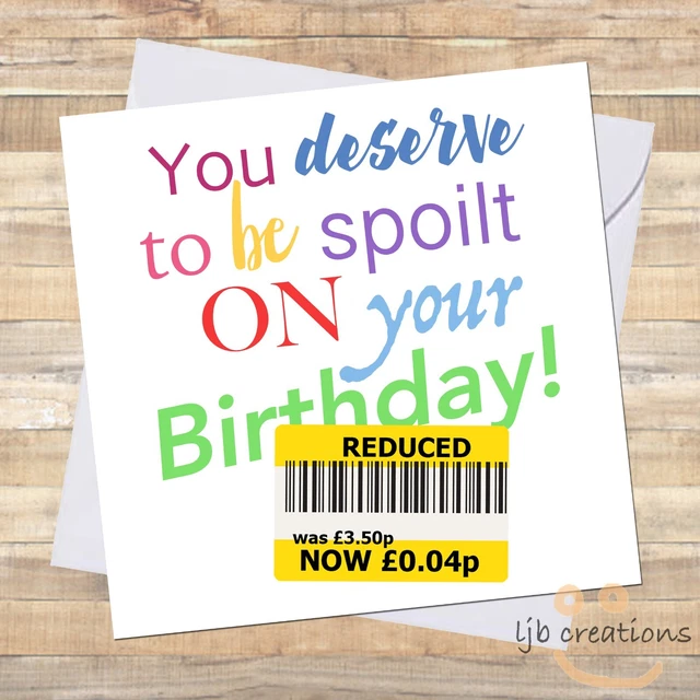 REDUCED STICKER BIRTHDAY Card Him Her Funny Cheap Insult Adult Humour