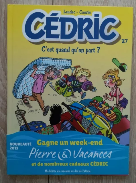 Cedric  ** Tome 27 C Est Quand Qu On Part ? **  Eo 2013  Neuf  Laudec/Cauvin