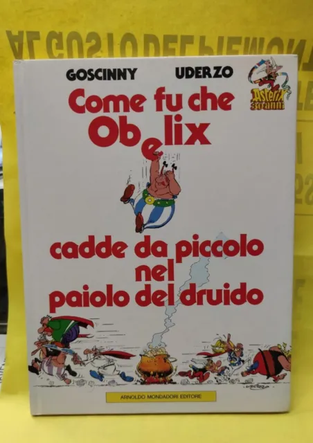 Asterix Come Fu Che Obelix Cadde Da Piccolo Nel Paiolo. 1989 Mondadori