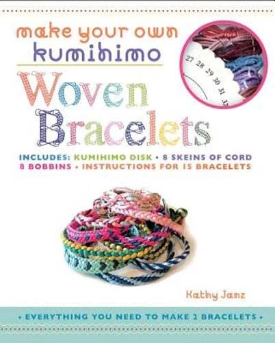 Make Your Own Kumihimo Woven Bracelets by Kathy Janz: Used