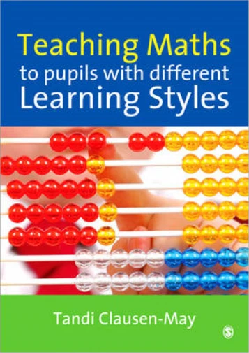 TEACHING MATHS TO Pupils with Different Learning Styles, Tandi Clausen ...