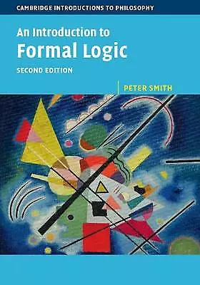 An Introduction to Formal Logic (Cambridge Introductions to Philosophy), Smith,