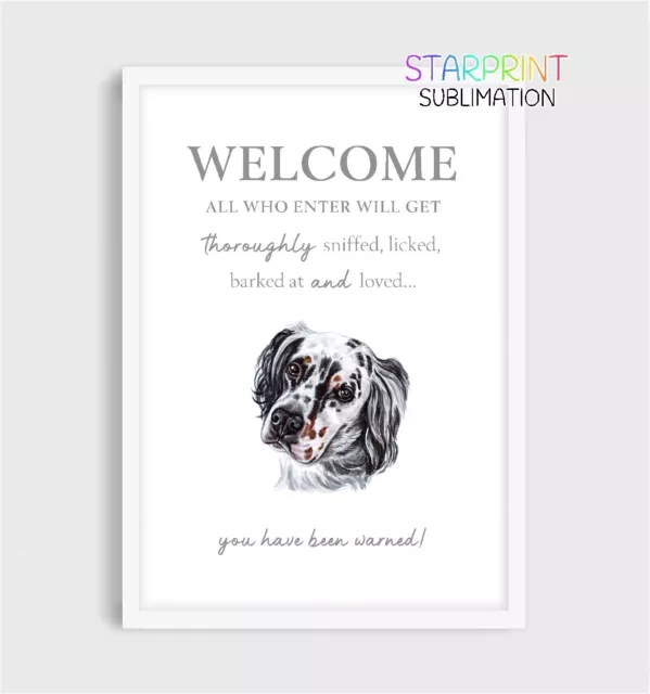 English Setter Unframed A4 Picture, "Welcome" Quote Print, Fun Dog Wall Art/Gift