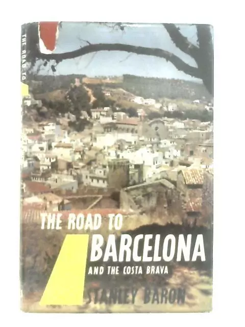 The Road to Barcelona and the Costa Brava (Stanley Baron - 1961) (ID:01617)