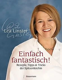 Einfach fantastisch!: Rezepte, Tipps & Tricks der Spitze... | Buch | Zustand gut