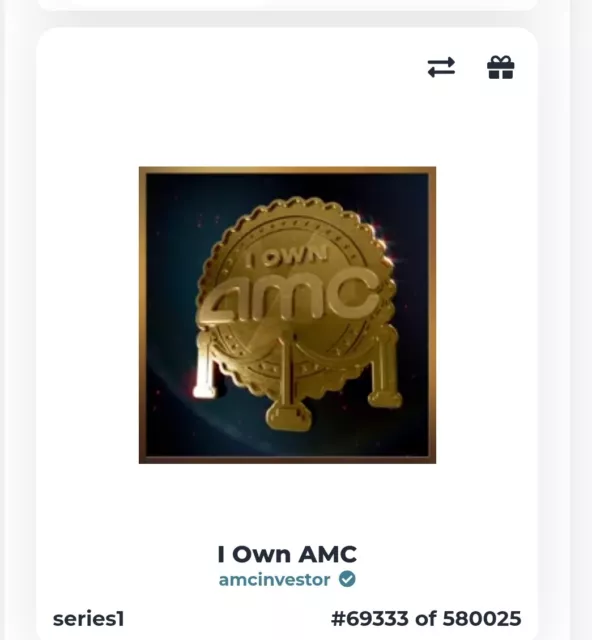 I Own AMC NFT Shareholder Limited Edition AMCInvestor Series 1 #69333 of 580025