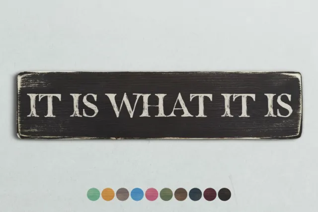 IT IS WHAT IT IS Vintage Style Wooden Sign. Shabby Chic Retro Home Gift