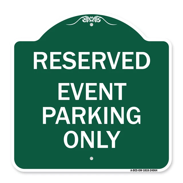 Designer Series - Event Parking Only Heavy Gauge Aluminum Architectural Sign