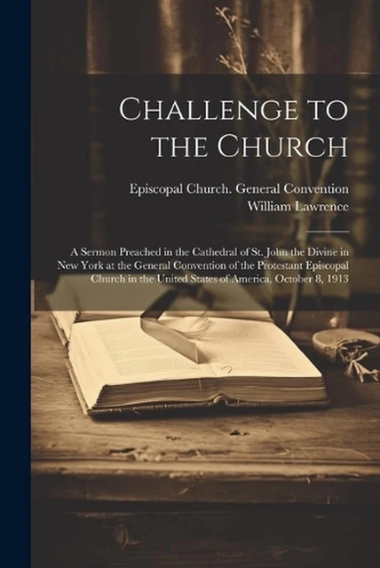 Challenge to the Church: A Sermon Preached in the Cathedral of St. John the Divi