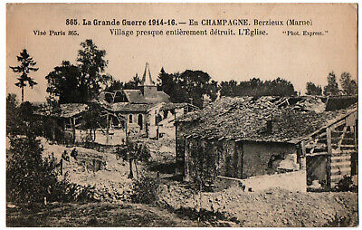 CPA Militaria - 51. BERZIEUX (Marne) - 865. Village détruit - L'Eglise