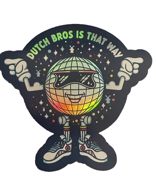 DUTCH BROS STICKER, January 2024, Holographic Disco ‘Dutch Bros Is That