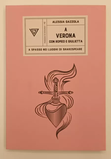 A Verona con Romeo e Giulietta - Alessia Gazzola - Libro - Perrone 