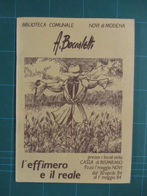 Adriano Boccaletti Catalogo Mostra L'effimero E Il Reale - Novi Di Modena 1984