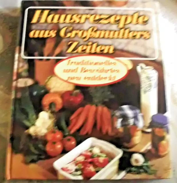 Kochbuch Hausrezepte aus Grossmutters Zeiten