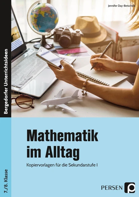 Mathematik im Alltag - 7./8. Klasse Sek I ~ Jennifer Day ~  9783403202585