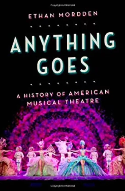 Anything Goes : A History of American Musical Theatre Hardcover E