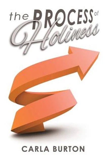 Process of Holiness, Paperback by Burton, Carla E., Brand New, Free shipping ...