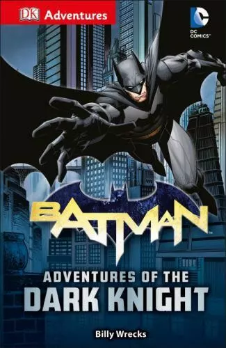 DK Adventures: DC Comics: Batman: Adventures of the Dark Knight by Wrecks, Billy