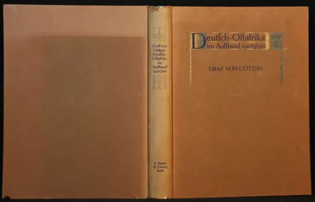 Graf von Götzen: Deutsch-Ostafrika im Aufstand 1905/06..