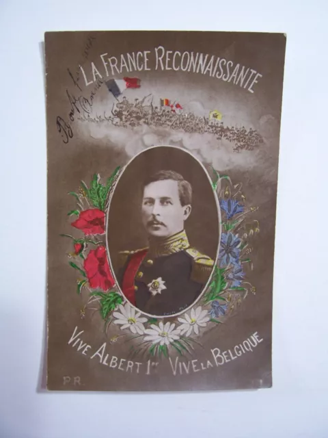 CPA - Guerre 1914 - La France Reconnaissante - Vive Albert 1° - Vive la Belgique