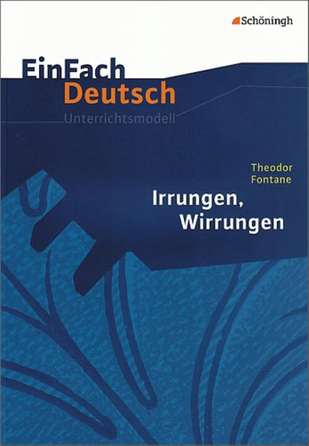 EinFach Deutsch - Unterrichtsmodelle: Theodor Fontane 'Irrungen, Wirrungen' - Mi