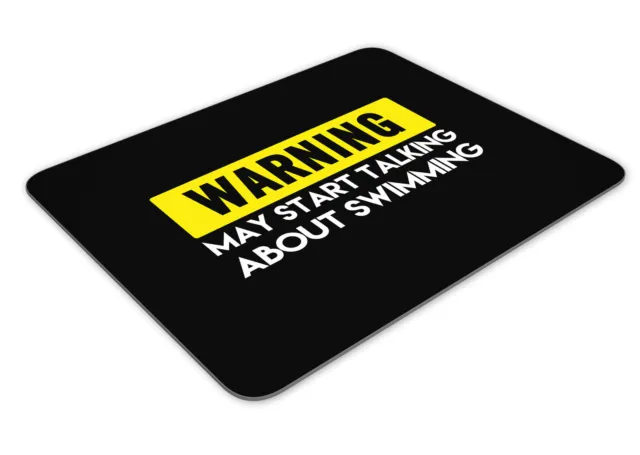 Mousemat divertente Warning May Start Talking About Swimming