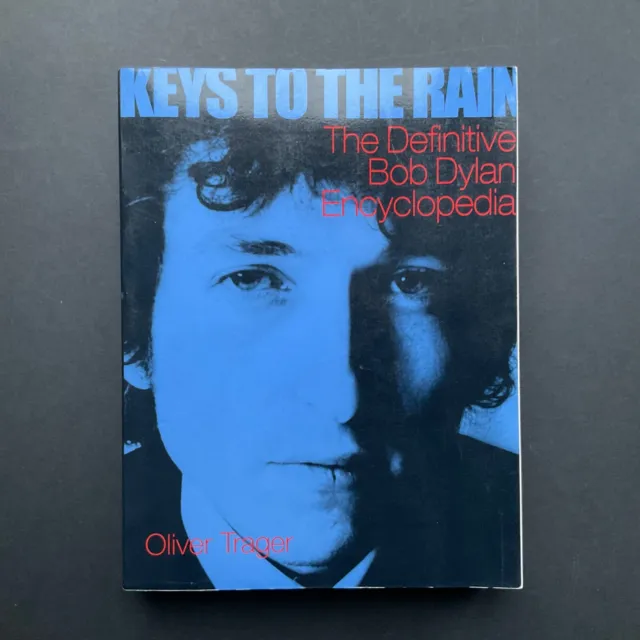 Bob Dylan Buch: Oliver Trager,Keys To the Rain.The Definitive B.D. Encyclopedia*