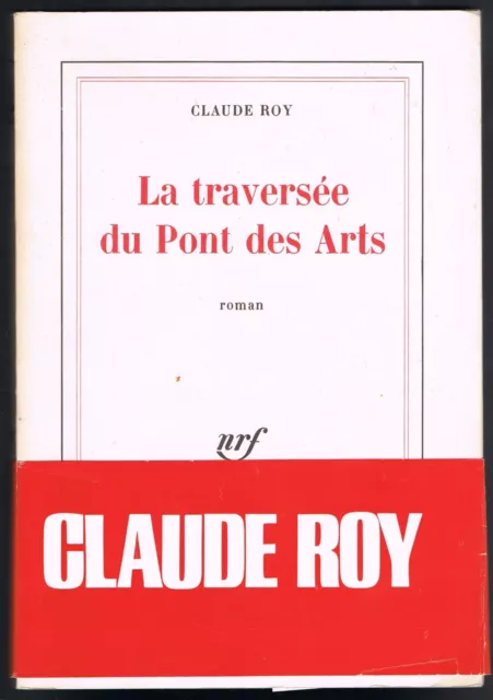 La TRAVERSÉE du PONT des ARTS de Claude ROY Amour de jeunesse Gallimard NRF 1980
