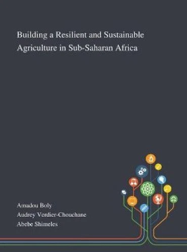BUILDING A RESILIENT and Sustainable Agriculture in Sub-Saharan Africa ...