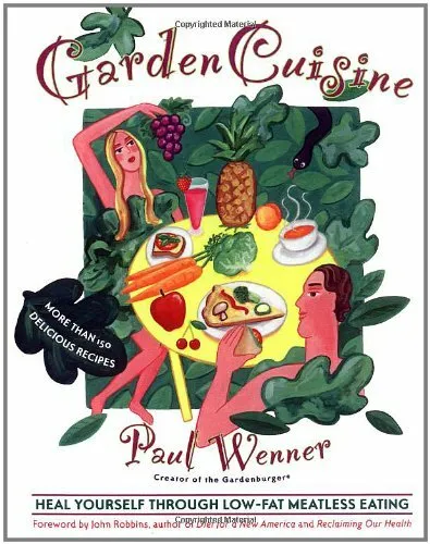 Garden Cuisine: Heal Yourself Through Low Fat Meatless Eating.by Wenner New<|