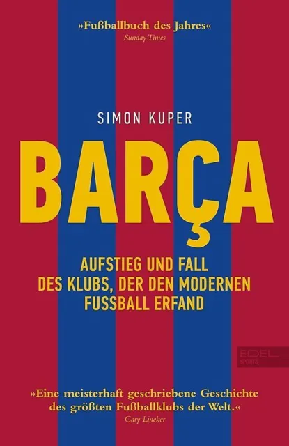 BARCA. Aufstieg und Fall des Klubs, der den modernen Fußball erfand