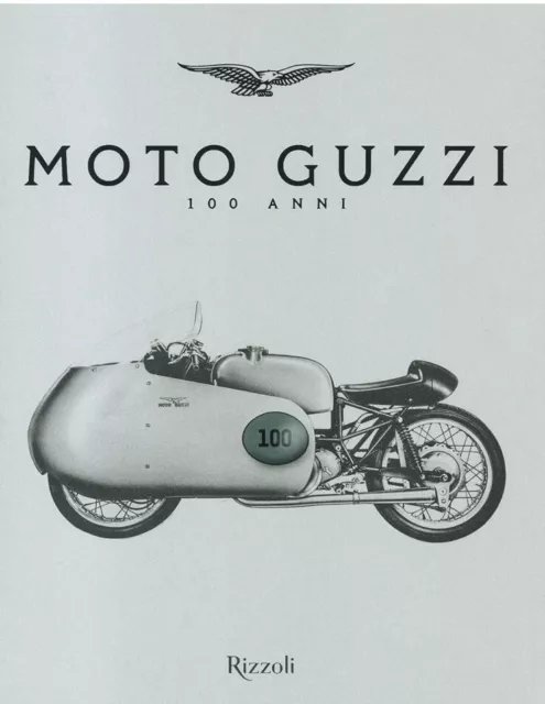 Libro Celebrativo Da Collezione 100 Anni Moto Guzzi By Rizzoli, Sigillato