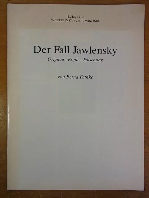 Der Fall Jawlensky. Original - Kopie - Fälschung Fäthke, Bernd: