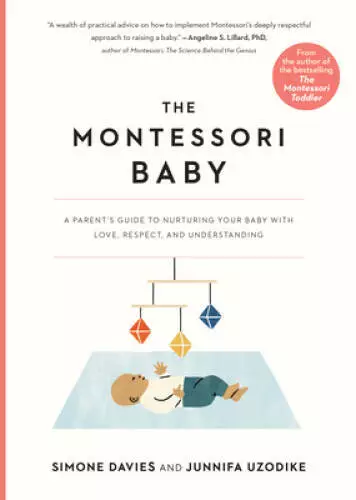 The Montessori Baby: A Parents Guide to Nurturing Your Baby with Love, R - GOOD