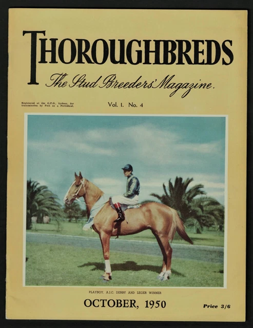 1950 ~(Australian) Thoroughbreds ~Racehorse Magazine ~October Issue ~Vol.1, no.4 1950 ~(Australian) Thoroughbreds ~Racehorse Magazine ~October Issue ~Vol.1, no.4