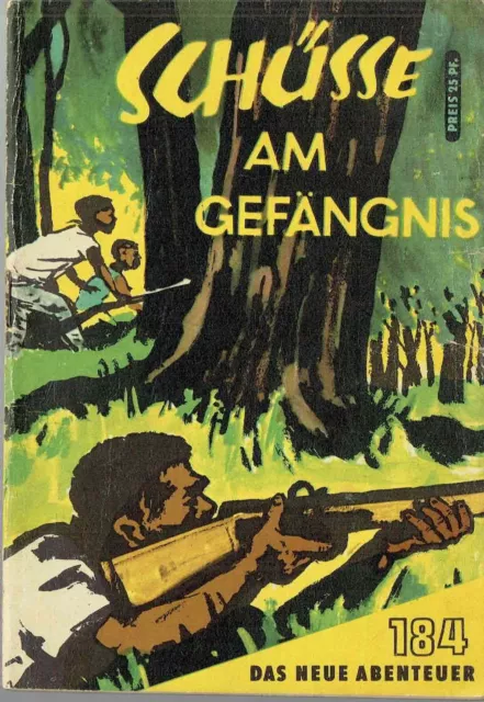 Das Neue Abenteuer 184 Rudolf Bartsch - Schüsse am Gefängnis DDR 1961