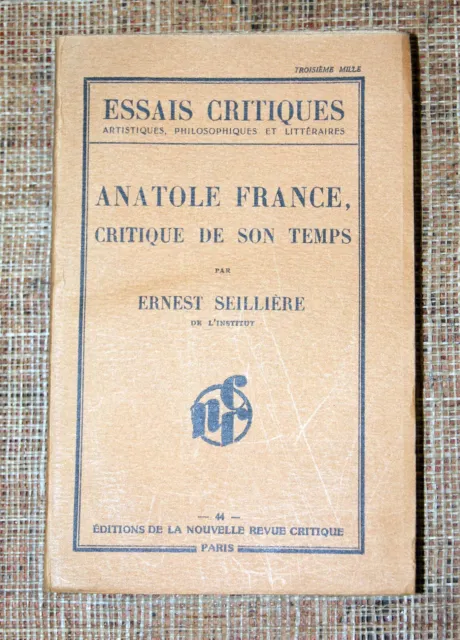 E Seillière Anatole France critique de son temps NRC 1934 essai littérature
