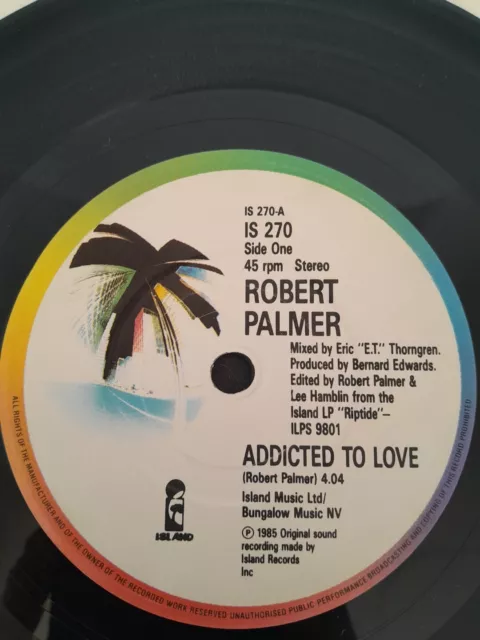 Robert Palmer  - Addicted to love/Remember to remember on Island label. Original