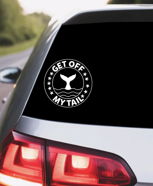 5" Get Off My Tail Mermaid Sticker Laptop Cup Car Vehicle Window Bumper Decal