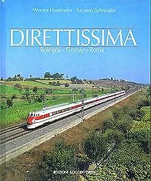Direttissima. Bologna-Firenze-Roma von Hardmeier, W... | Buch | Zustand sehr gut