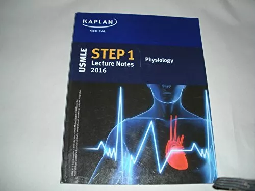 USMLE Step 1 Lecture Notes 2016: Physiology (Usmle P...