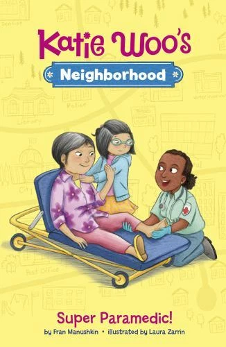 Super Paramedic! [Katie Woo's Neighborhood]