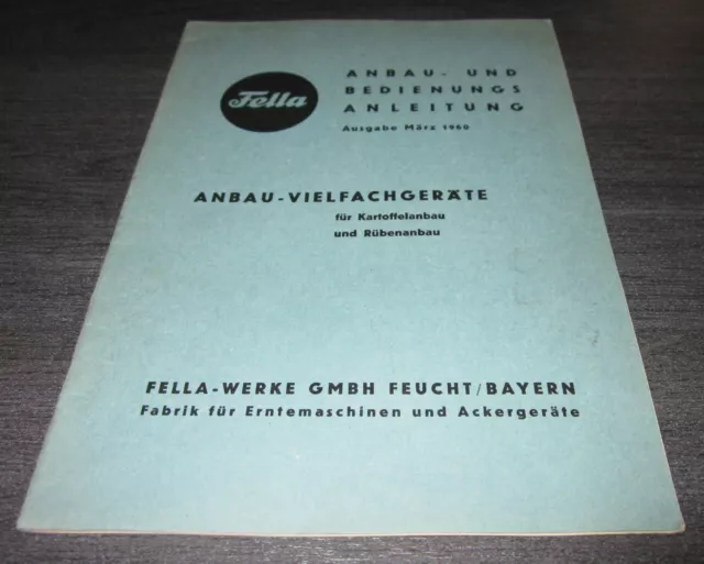 Betriebsanleitung Anbau Anleitung Fella Vielfachgeräte Kartoffel Rüben März 1960